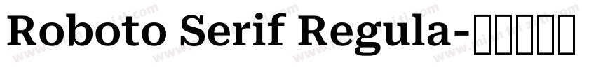 Roboto Serif Regula字体转换